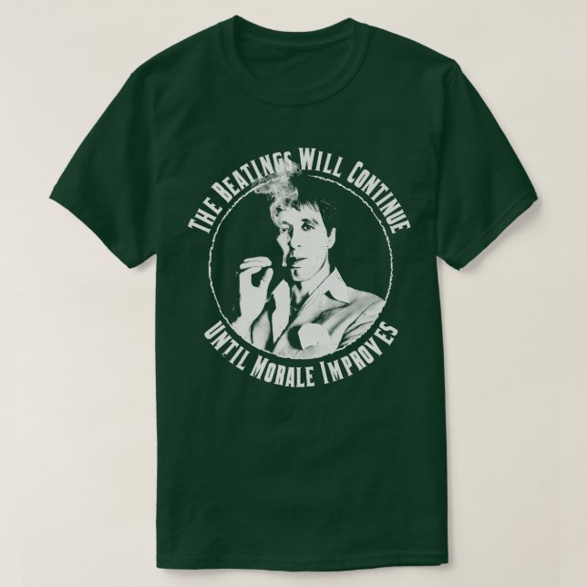 TONY MONTANA The Beatings Will Continue Until Mora T-Shirt (Design Front)