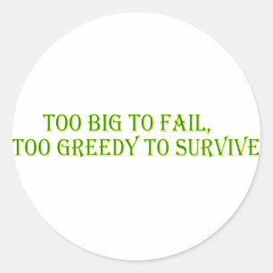 Too big to fail classic round sticker