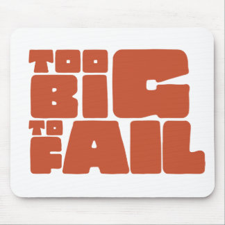 Too Big To Fail Mouse Mat