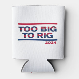 TOO BIG TO RIG 2024 CAN COOLER