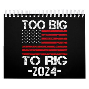 Too Big To Rig 2024 Elections Calendar