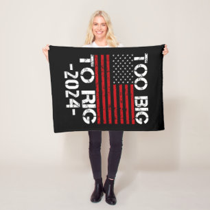 Too Big To Rig 2024 Elections Fleece Blanket