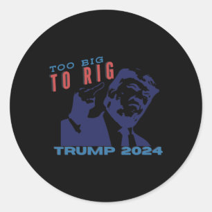 Too Big To Rig Patriotic Stand With Trump 2024 Gif Classic Round Sticker