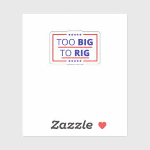 Too Big To Rig Trump Quote 2024 USA America
