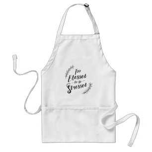 Too Blessed to be Stressed Christian Typography Standard Apron