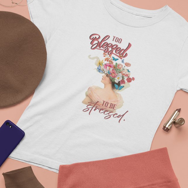 Too Blessed to be Stressed Tee (Creator Uploaded)