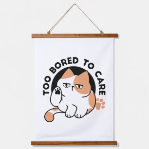 Too Bored to Care – Funny Grumpy Cat Quote Hanging Tapestry