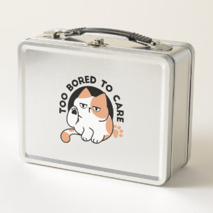 Too Bored to Care – Funny Grumpy Cat Quote Metal Lunch Box