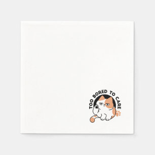 Too Bored to Care – Funny Grumpy Cat Quote Napkin