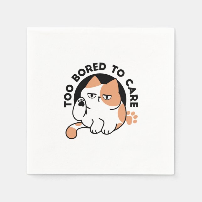 Too Bored to Care – Funny Grumpy Cat Quote Napkin (Front)