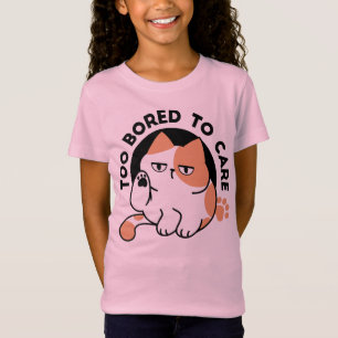 Too Bored to Care – Funny Grumpy Cat Quote T-Shirt