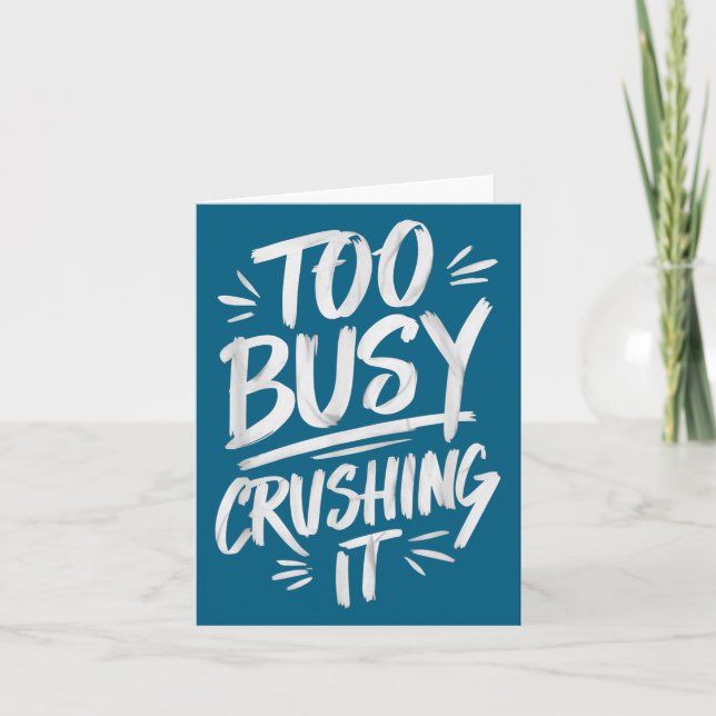 Too Busy Crushing It Successful Motivation Winner  Card (Front)