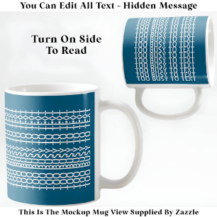 Too Busy To Text Hidden Message 136WT Quote Coffee Mug