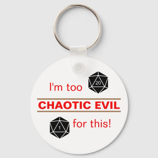 Too Chaotic Evil Key Ring (Front)