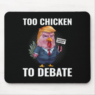 Too Chicken To Debate Kamala Harris Funny Mouse Mat