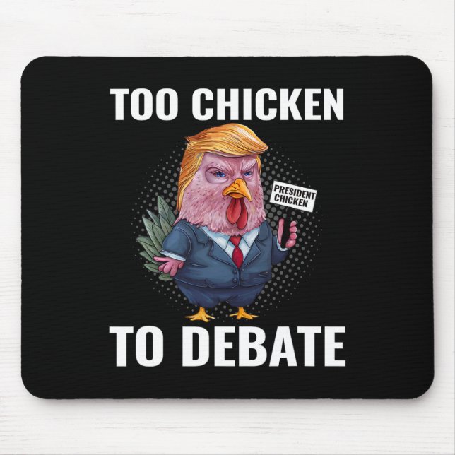 Too Chicken To Debate Kamala Harris Funny  Mouse Mat (Front)