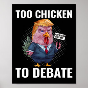 Too Chicken To Debate Kamala Harris Funny Poster