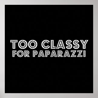 Too Classy For Paparazzi Poster