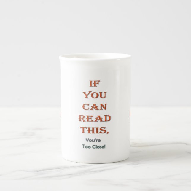 Too close bone china mug (Front)