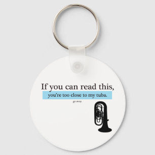 Too Close to my Tuba Key Ring
