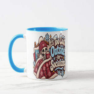 Too Cold Outside for Socialising Funny Winter Mug