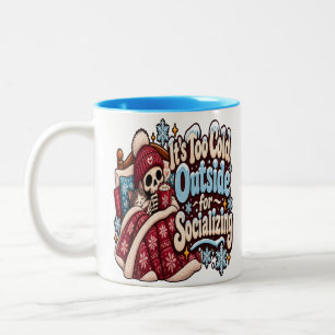 Too Cold Outside for Socialising Funny Winter Two-Tone Coffee Mug