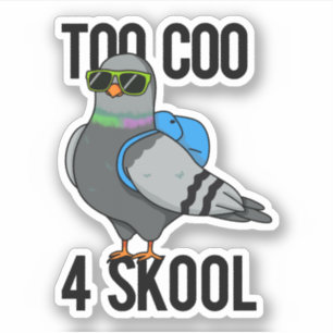 Too Coo 4 Skool Funny Cool Pigeon Pun
