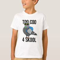 Too Coo 4 Skool Funny Cool Pigeon Pun 