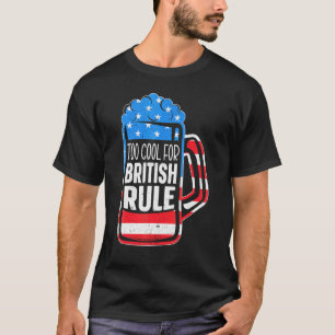 Too Cool For British Rule 4th Of July American Bee T-Shirt