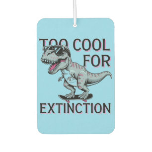 Too Cool For Extinction T-Rex Skater - Funny Dino Car Air Freshener