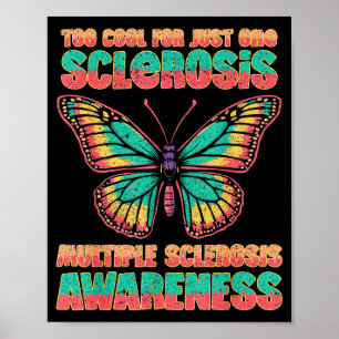 Too Cool For Just One Sclerosis _3 Poster