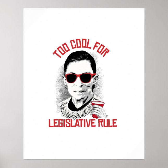 Too Cool for Legislative Rule Poster (Front)