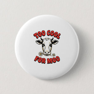 Too Cool For Moo Funny Cow Vintage Shirt Design_1 6 Cm Round Badge