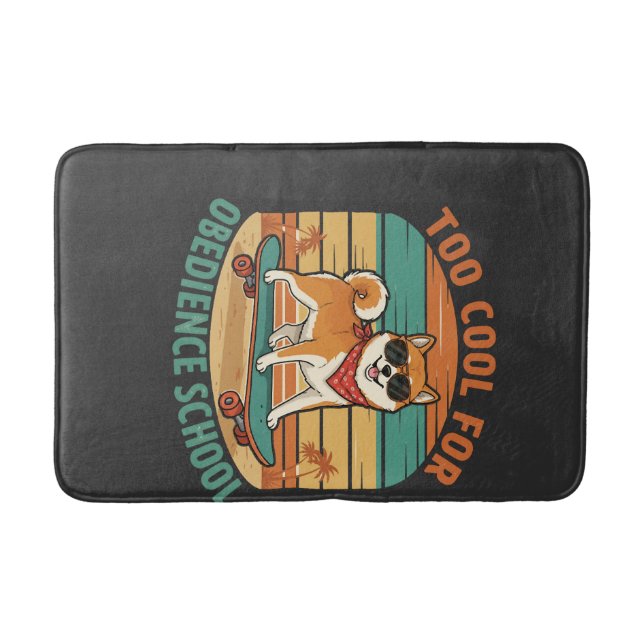 Too Cool for Obedience School Dog Skateboard Bath Mat (Front)