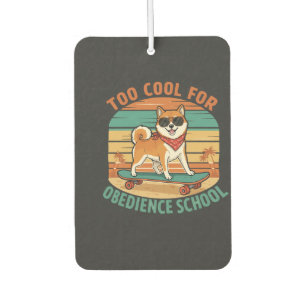 Too Cool for Obedience School Dog Skateboard Car Air Freshener