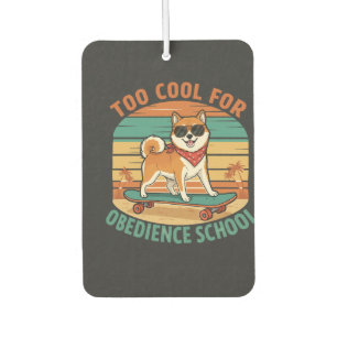 Too Cool for Obedience School Dog Skateboard Car Air Freshener