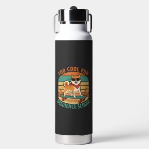 Too Cool for Obedience School Dog Skateboard Water Bottle