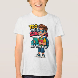 Too Cool for School Funny Kids Back to School Tri-Blend Shirt
