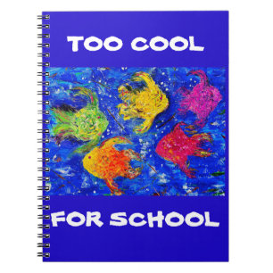 TOO COOL FOR SCHOOL NOTEBOOK
