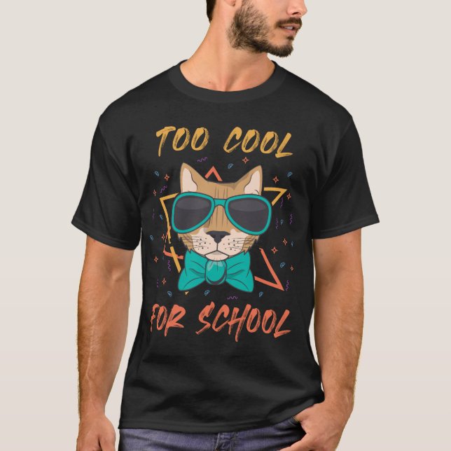 Too Cool For School T-Shirt (Front)