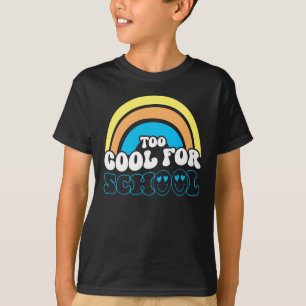 Too Cool For School T-Shirt