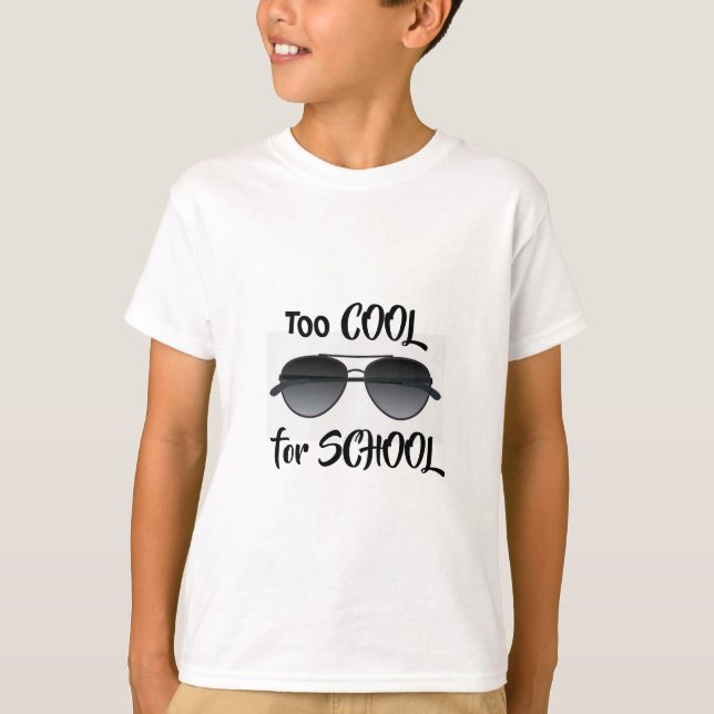 TOO COOL FOR SCHOOL T-SHIRT (Front)
