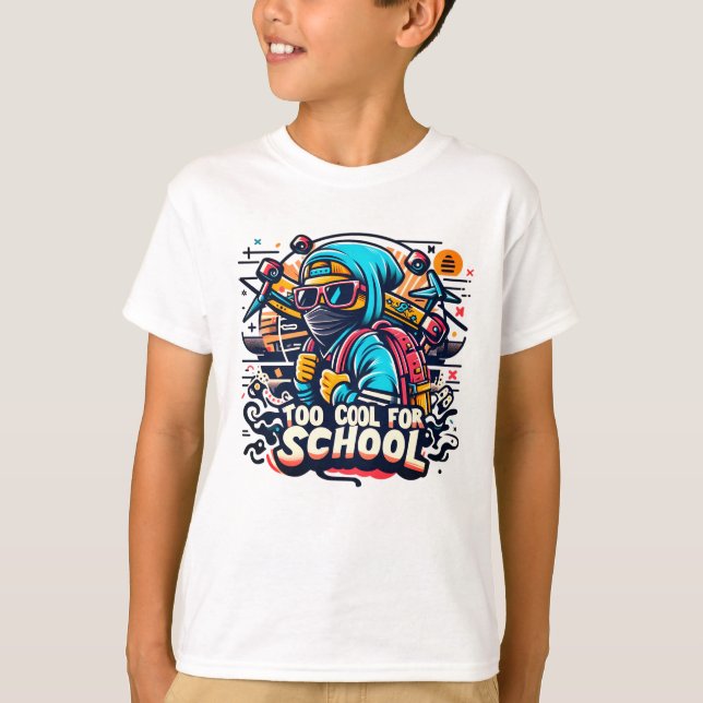 Too cool for School T-Shirt (Front)