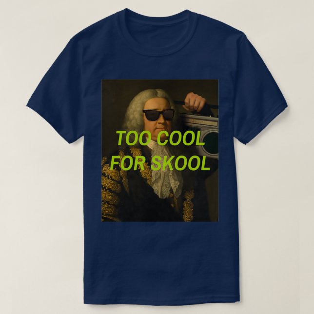 Too Cool for Skool 2 T-Shirt (Design Front)