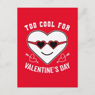 Too Cool For Valentine's Day Anti Celebration Postcard