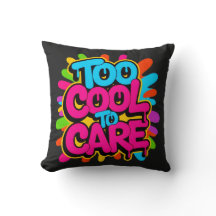Too Cool To Care —