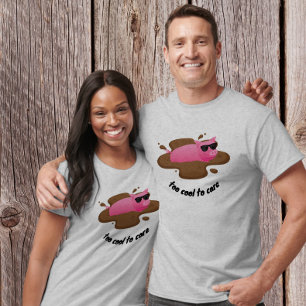 Too Cool to Care Funny Pig in Mud T-Shirt