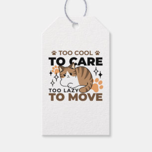 Too Cool to Care, Too Lazy to Move – Relaxing Cat  Gift Tags