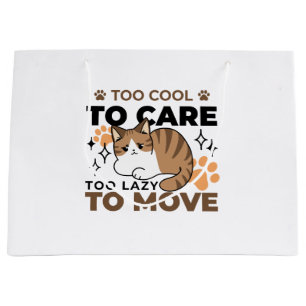 Too Cool to Care, Too Lazy to Move – Relaxing Cat Large Gift Bag