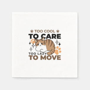 Too Cool to Care, Too Lazy to Move – Relaxing Cat  Napkin